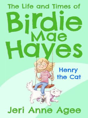 cover image of Henry the Cat: the Life and Times of Birdie Mae Hayes #2